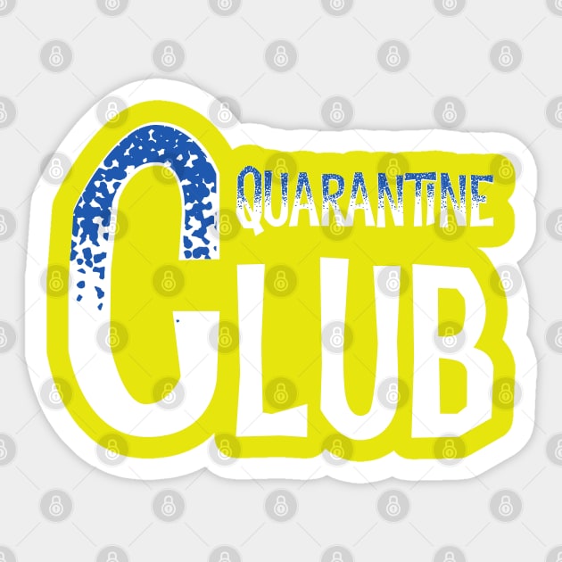 Quarantine club Sticker by afmr.2007@gmail.com